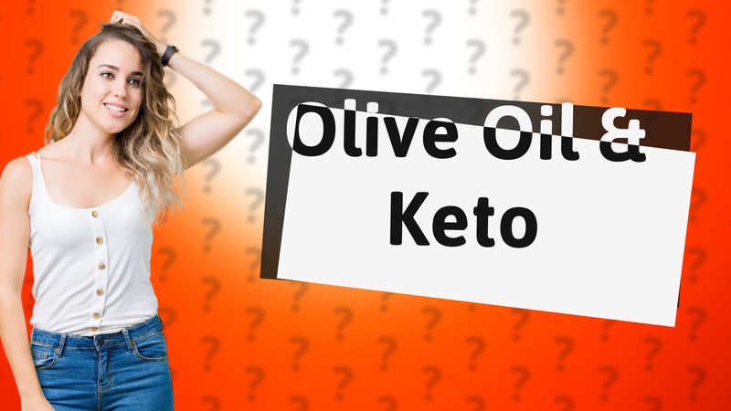 Olive Oil & Keto