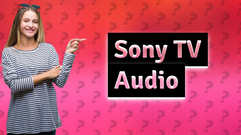 Sony TV Audio