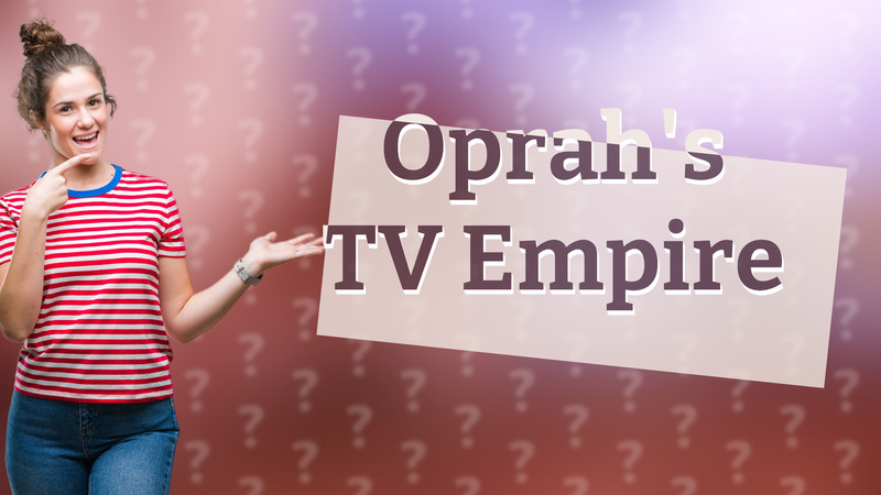 Oprah's TV Empire