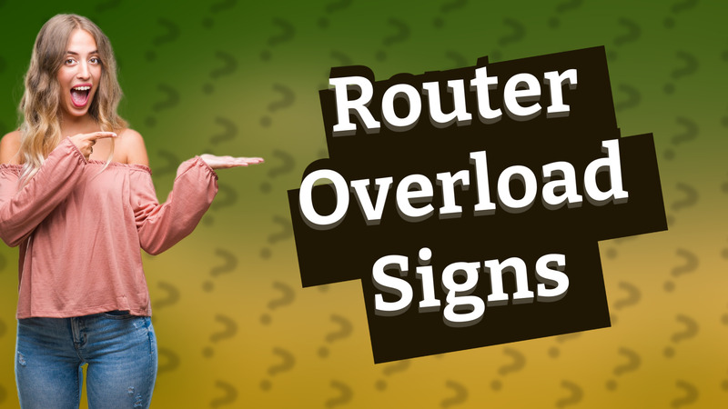 Router Overload Signs