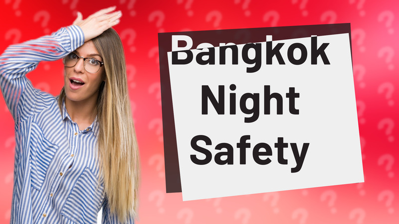 Bangkok Night Safety