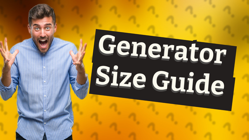 Generator Size Guide