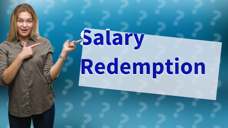 Salary Redemption