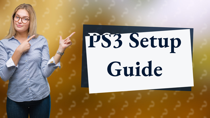 PS3 Setup Guide
