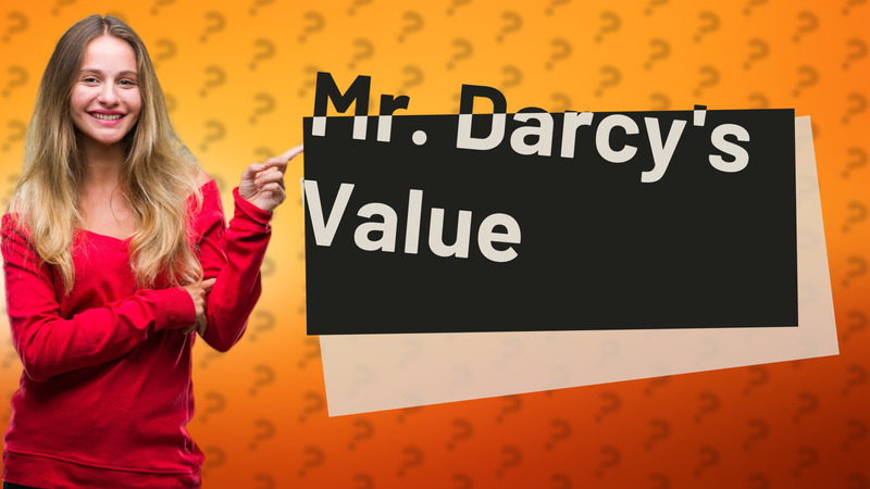 Mr. Darcy's Value