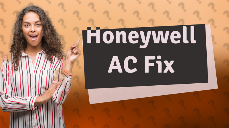 Honeywell AC Fix