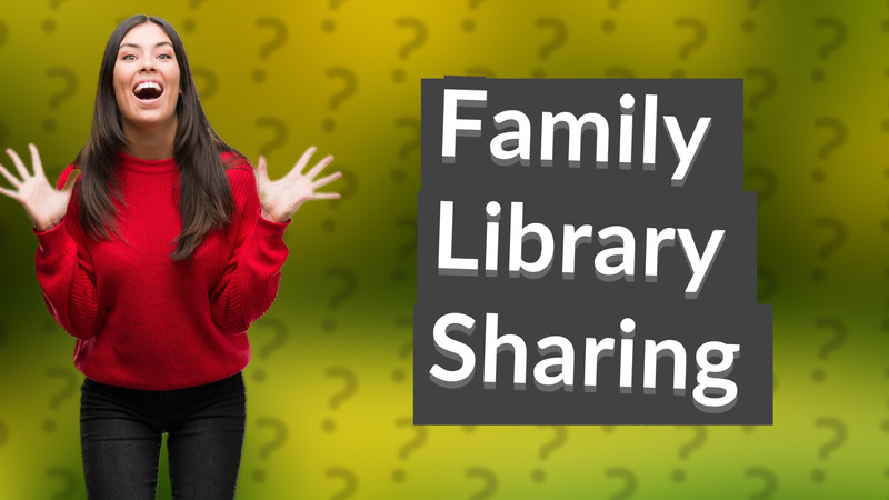 Family Library Sharing
