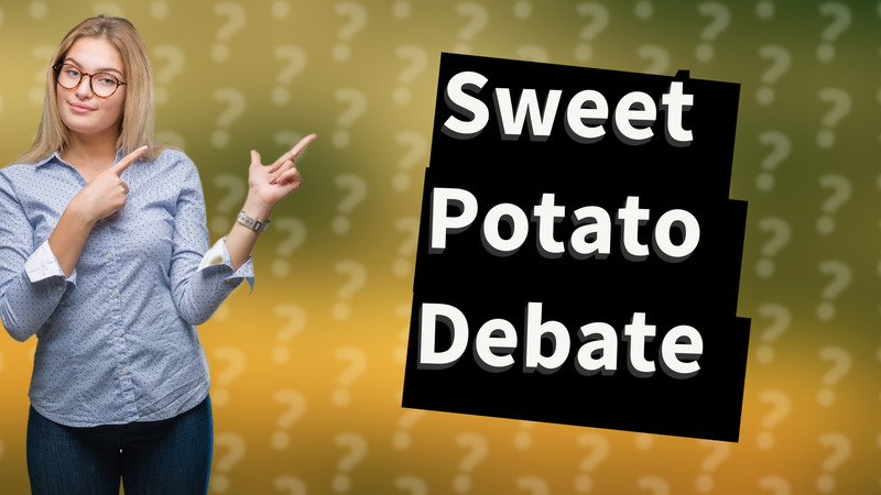 Sweet Potato Debate