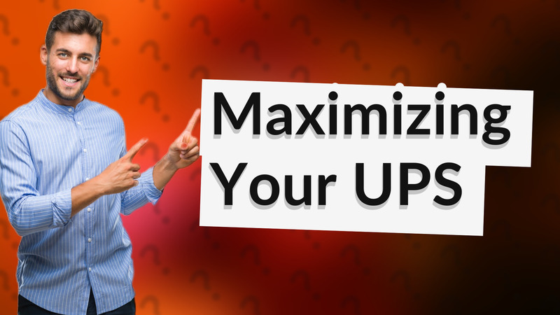 Maximizing Your UPS