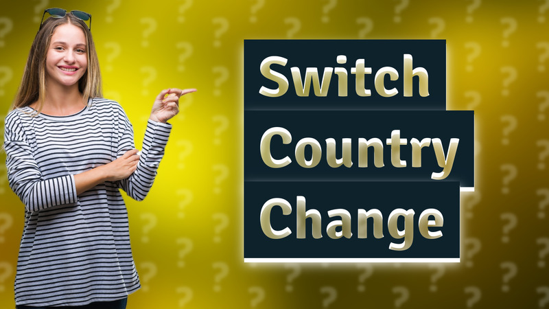 Switch Country Change