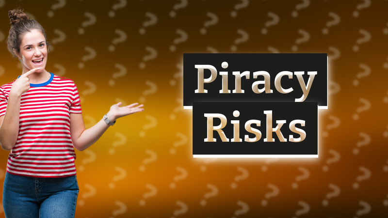 Piracy Risks