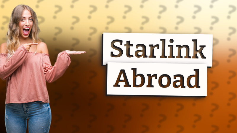 Starlink Abroad