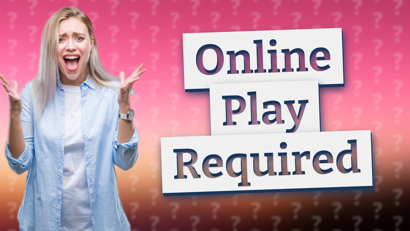 Online Play Required