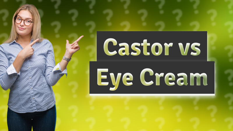 Castor vs Eye Cream