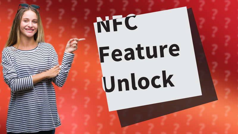 NFC Feature Unlock