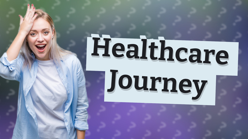 Healthcare Journey
