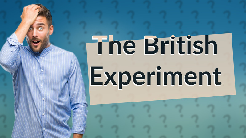 The British Experiment
