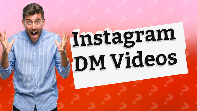 Instagram DM Videos