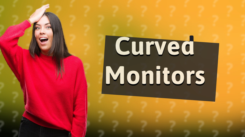 Curved Monitors