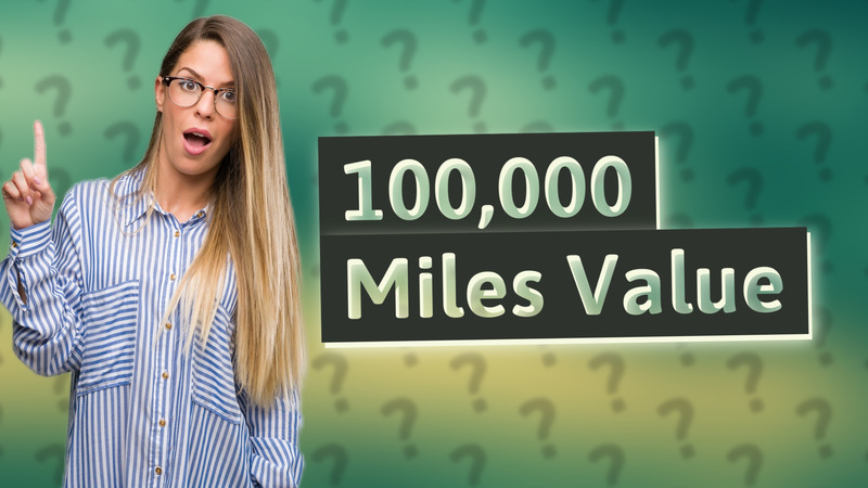 100,000 Miles Value