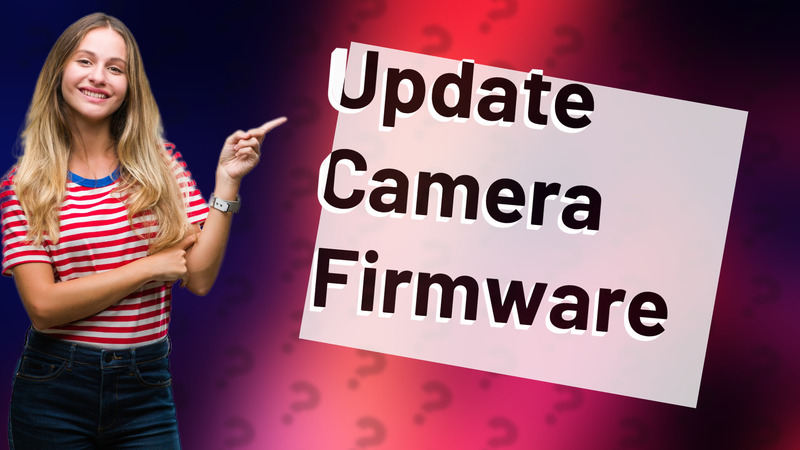 Update Camera Firmware