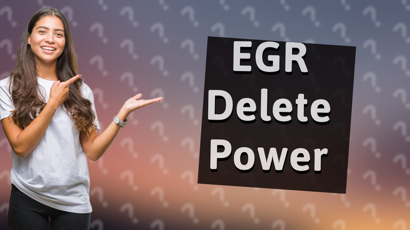 EGR Delete Power