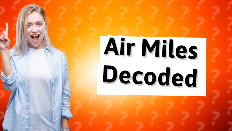 Air Miles Decoded
