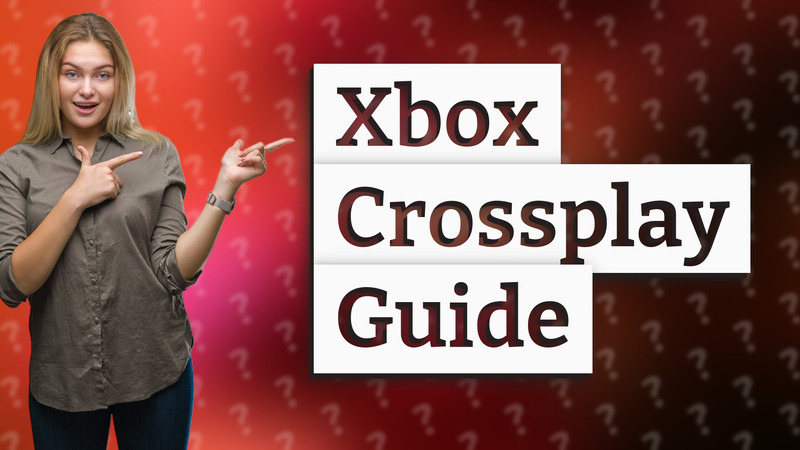 Xbox Crossplay Guide