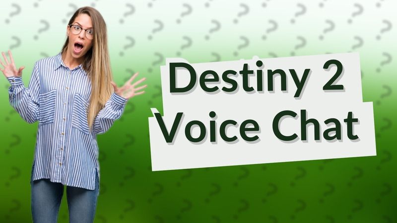 Destiny 2 Voice Chat