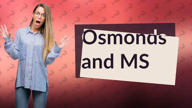 Osmonds and MS