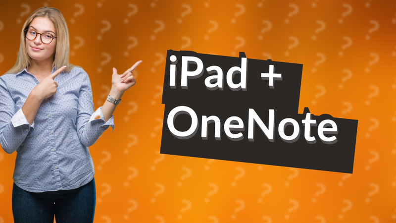 iPad + OneNote