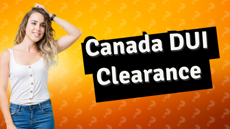 Canada DUI Clearance