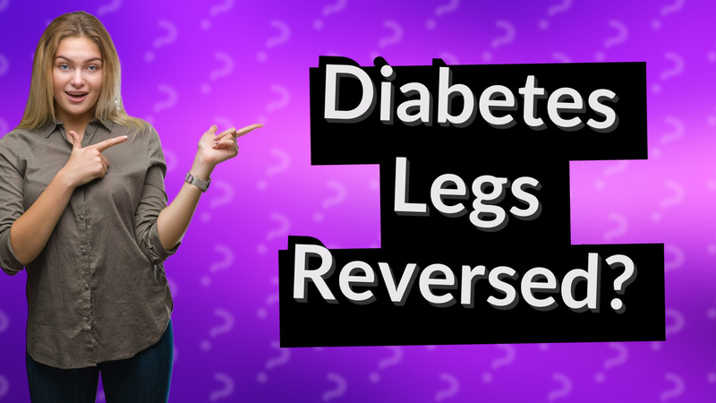 Diabetes Legs Reversed?