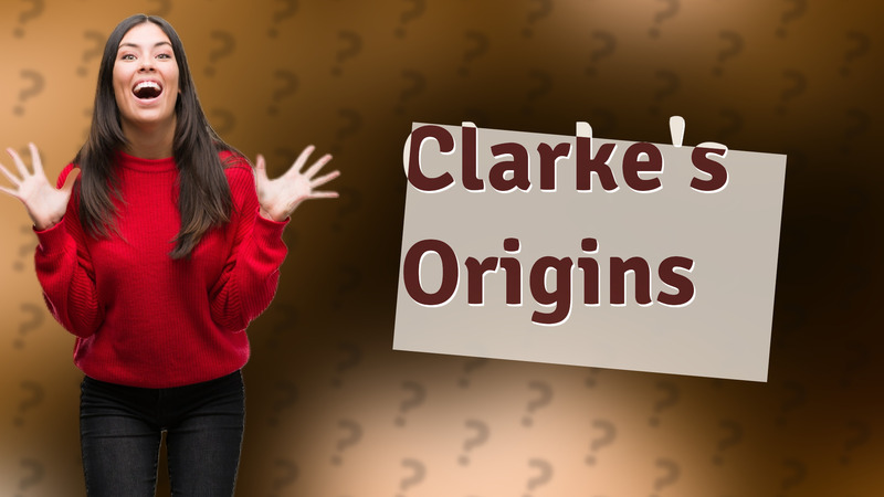 Clarke's Origins
