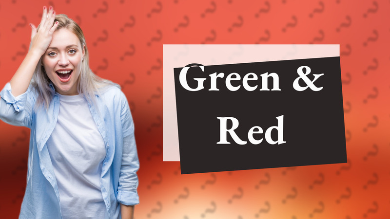Green & Red