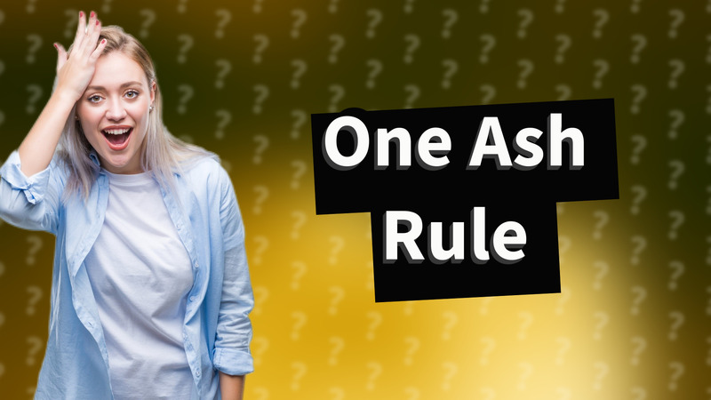One Ash Rule