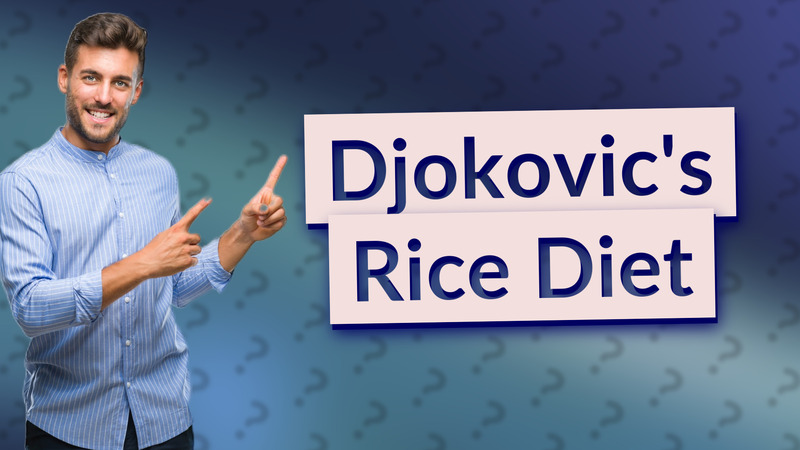 Djokovic's Rice Diet