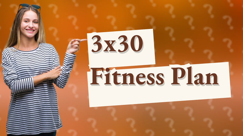 3x30 Fitness Plan