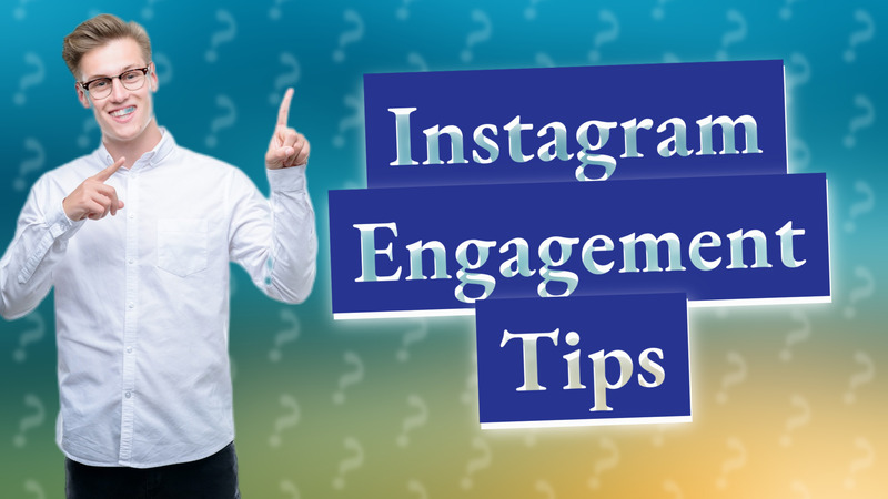 Instagram Engagement Tips