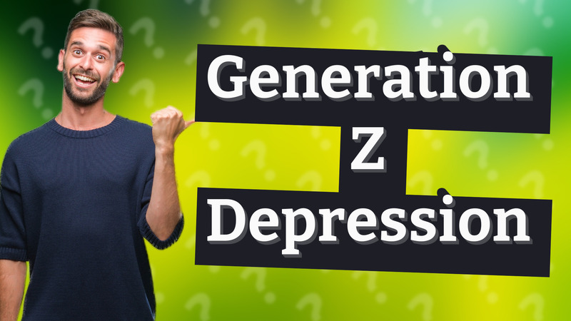 Generation Z Depression