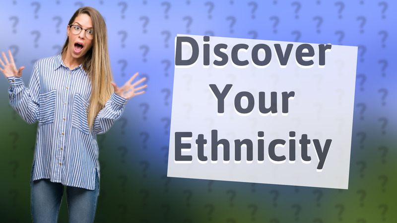 Discover Your Ethnicity