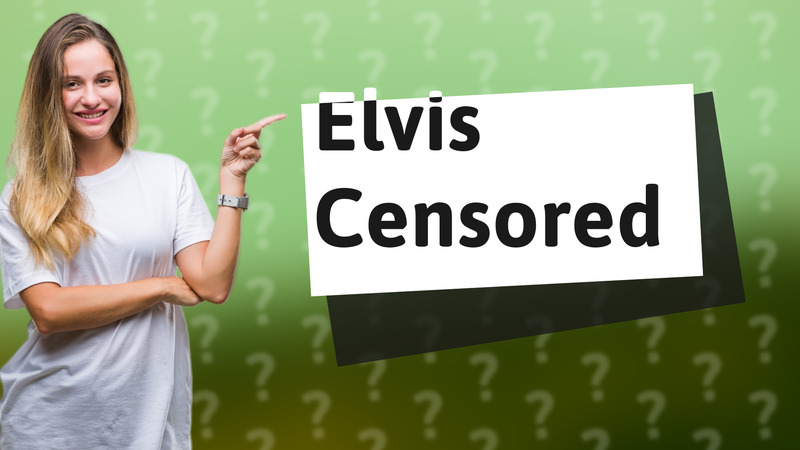 Elvis Censored