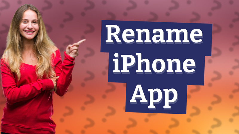 Rename iPhone App