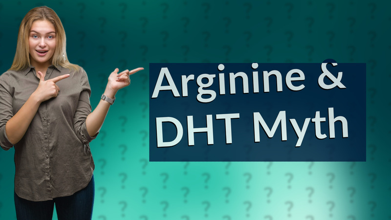 Arginine & DHT Myth