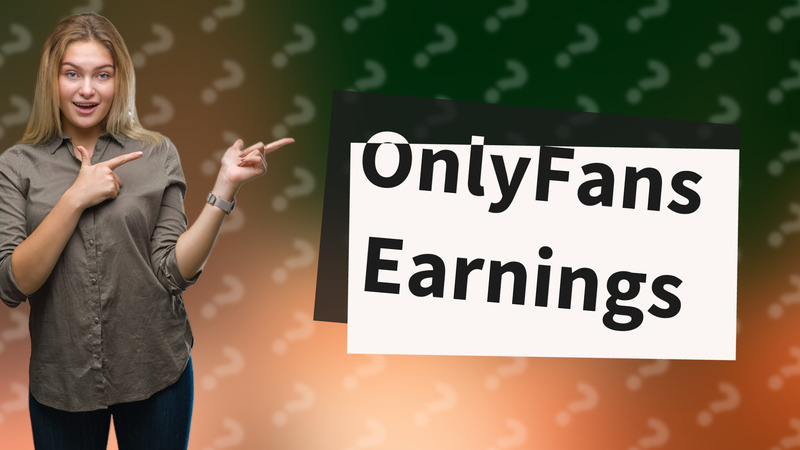 OnlyFans Earnings