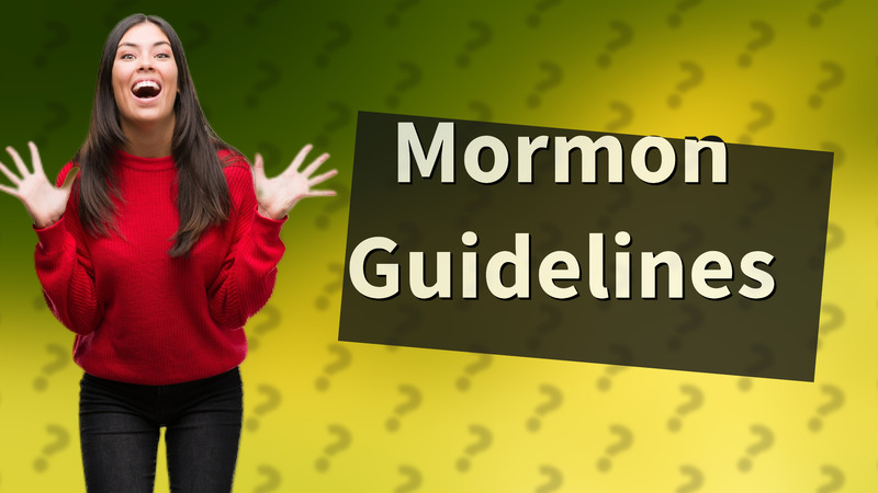 Mormon Guidelines
