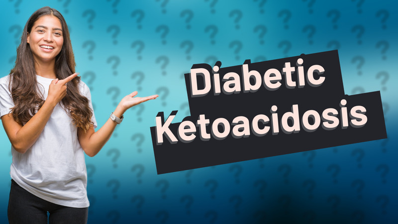 Diabetic Ketoacidosis