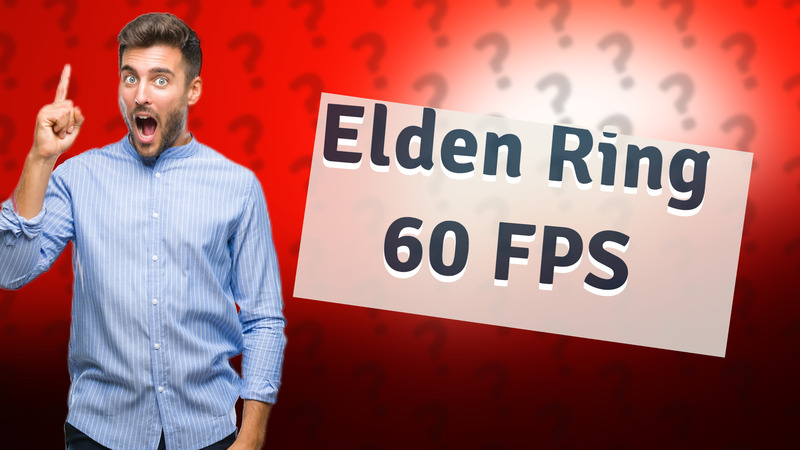 Elden Ring 60 FPS
