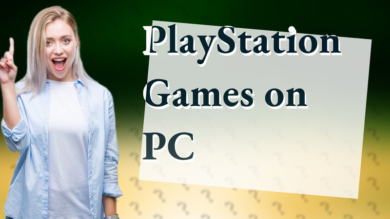 PlayStation Games on PC