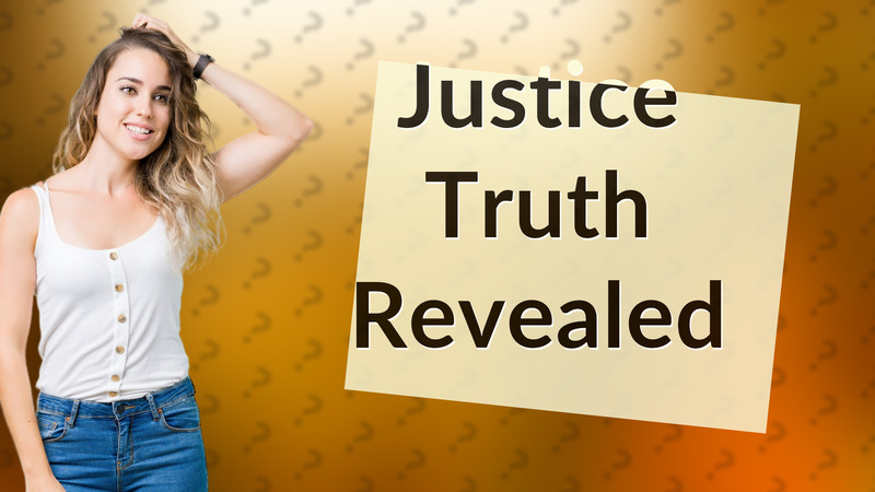 Justice Truth Revealed